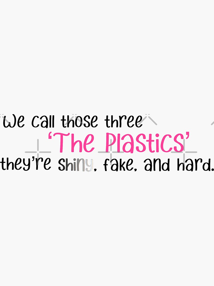 "Mean Girls Meet The Plastics Quote" Sticker for Sale by pinez773