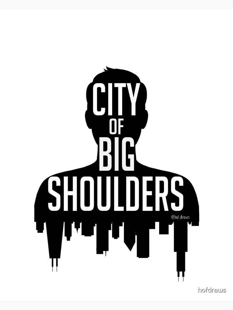 Chicago City of Big Shoulders Sticker | Poster