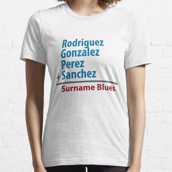 Surname Blues - Rodriguez, Gonzalez, Perez, Sanchez Essential T-Shirt