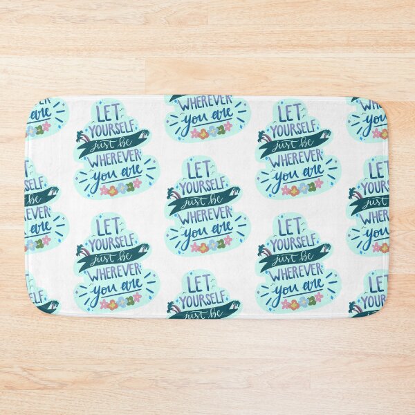 Item preview, Let Yourself Just Be Wherever You Are designed and sold by turtleparty.