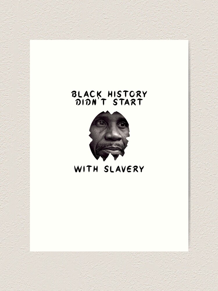 "Black History Didn't Start With Slavery, Black History, Black History ...