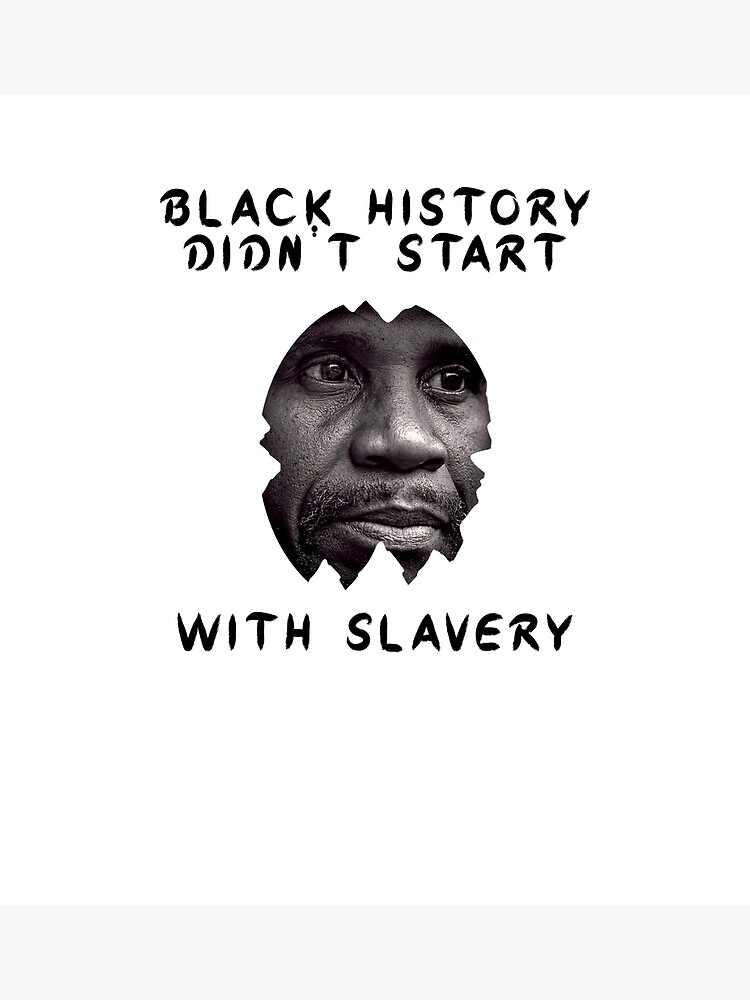 "Black History Didn't Start With Slavery, Black History, Black History ...