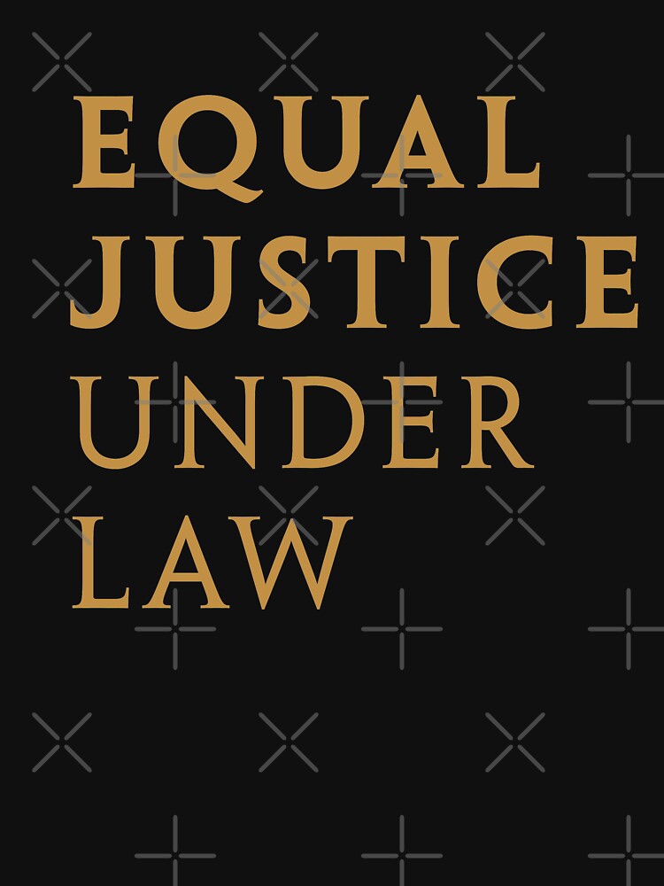 Equal Justice Under Law T Shirt For Sale By Shimacreative Redbubble America T Shirts 2167