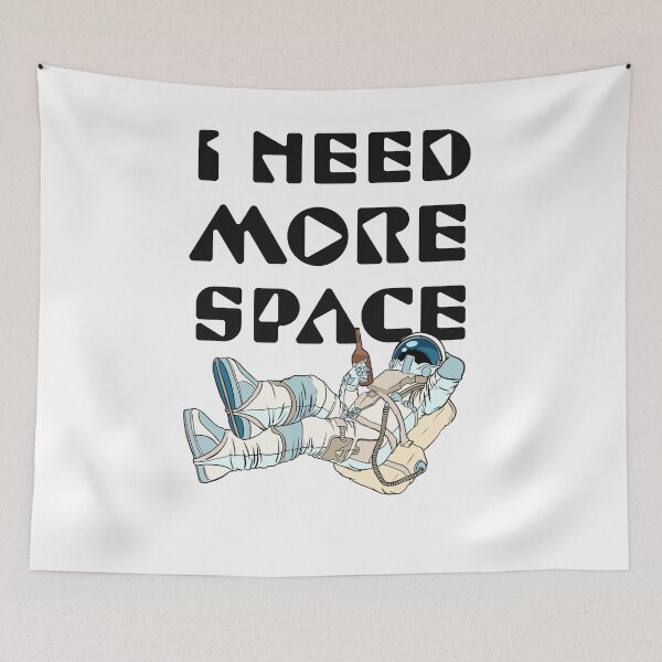 Item preview, I Need More Space (3) designed and sold by Sutra-Lotus-Co.