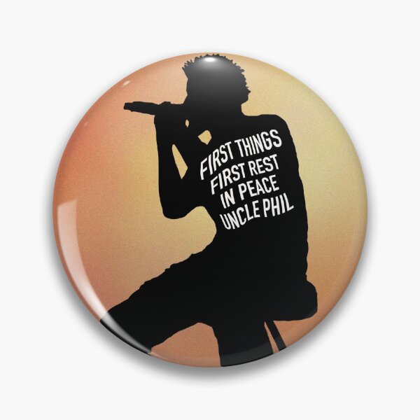 Item preview, First things First Rest In Peace Uncle Phil designed and sold by Salman  Khattak.