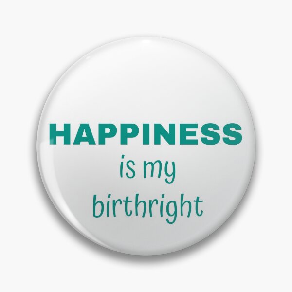 Item preview, HAPPINESS Is My Birthright - Inspirational Quote designed and sold by BuyMe1.