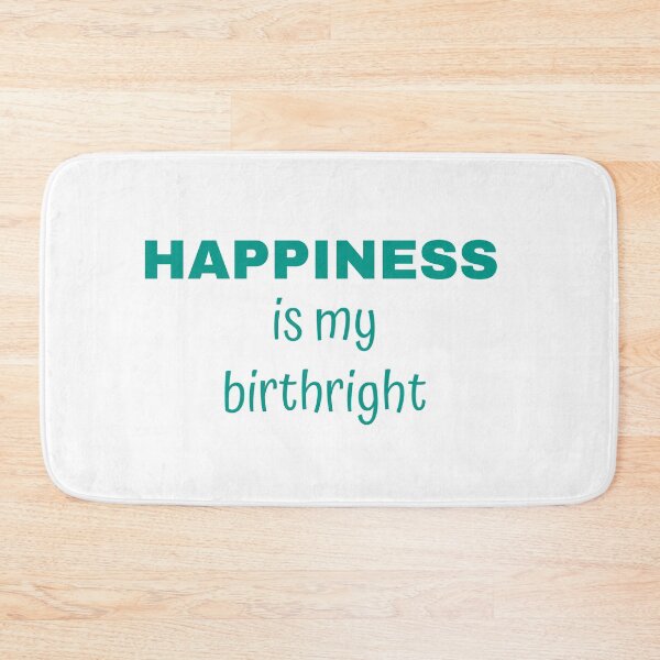 Item preview, HAPPINESS Is My Birthright - Inspirational Quote designed and sold by BuyMe1.