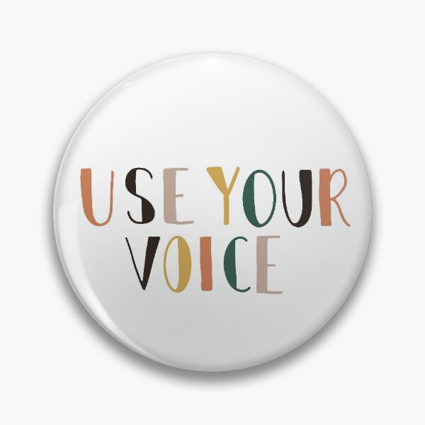 Item preview, USE YOUR VOICE designed and sold by laurenrownd.