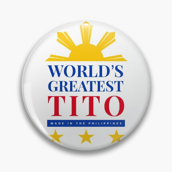 Item preview, World’s Greatest Tito: Made in the Philippines designed and sold by papemelroti.