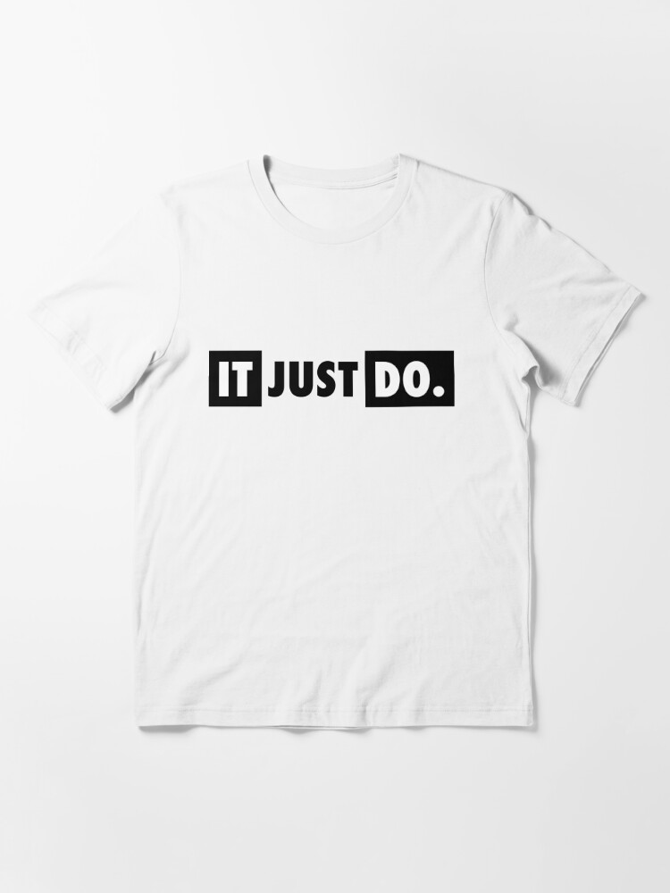 it just do t shirt