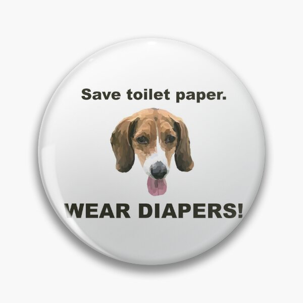 Item preview, Save toilet paper. Wear diapers! designed and sold by hegdesigns.