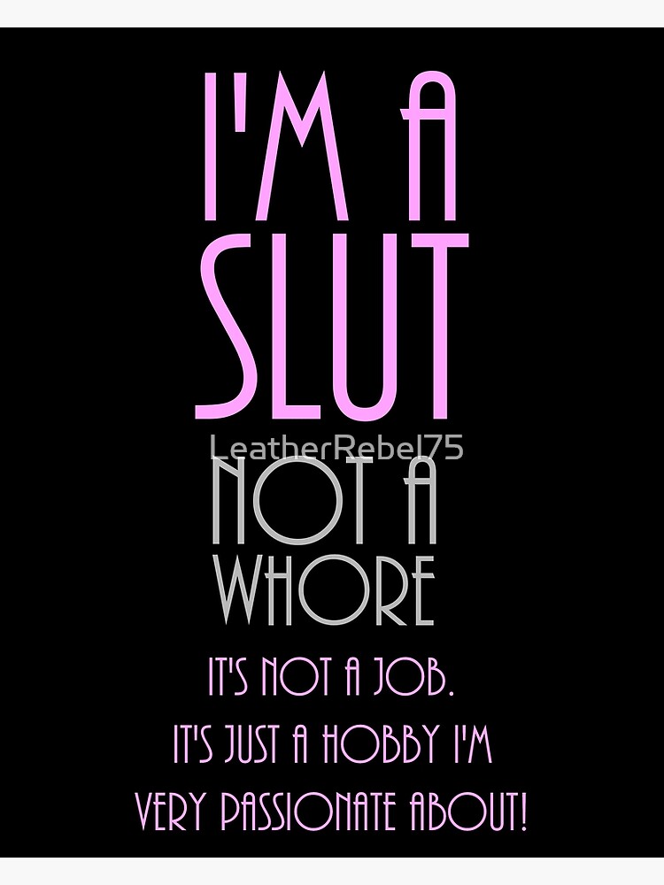 I'm A Slut, Not A Whore' Greeting Card for Sale by LeatherRebel75 |  Redbubble