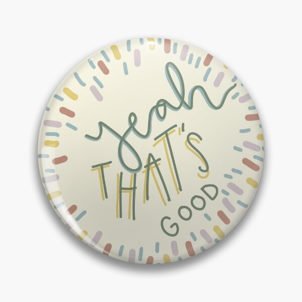 Item preview, YEAH, THATS GOOD Sticker  designed and sold by tashie55.
