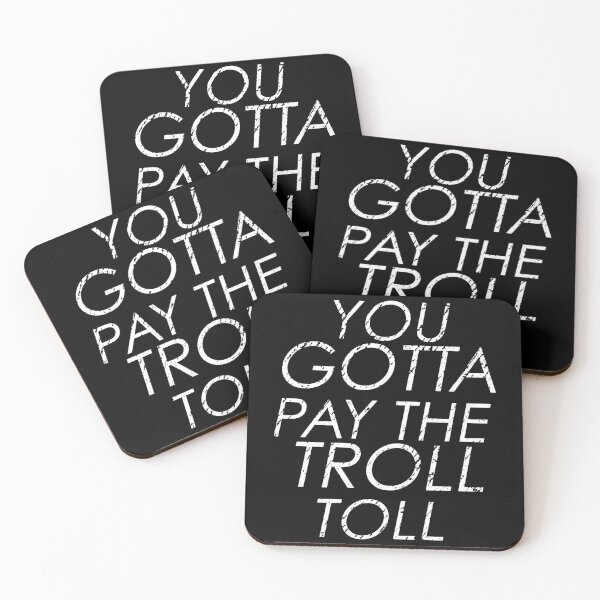 Item preview, You Gotta Pay The Troll Toll designed and sold by BeyondTheDeck.