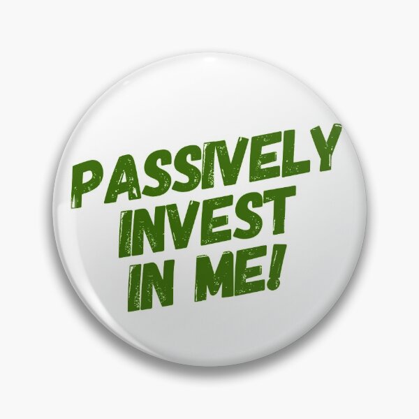 Item preview, Passively Invest In Me! designed and sold by OfferHeat.