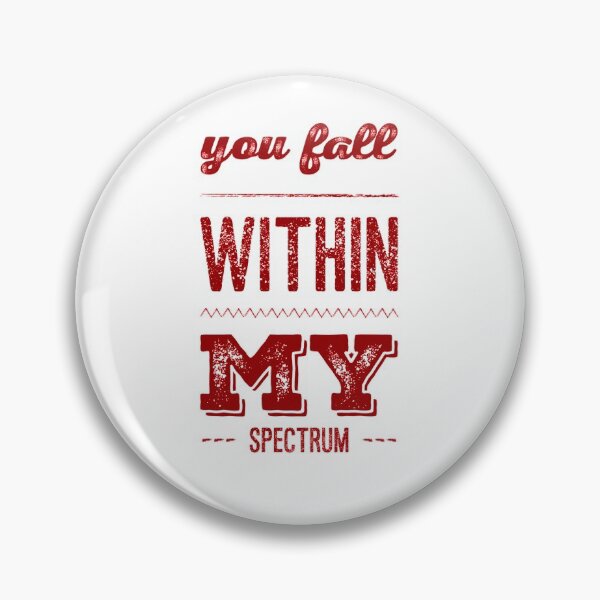 Item preview, You Fall Within My Spectrum designed and sold by OfferHeat.
