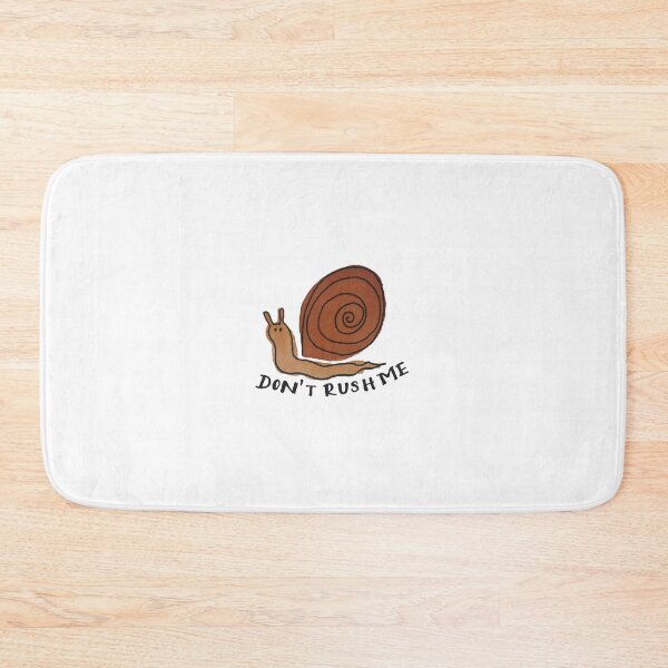 Item preview, Don't Rush Me designed and sold by Mia Buffington.