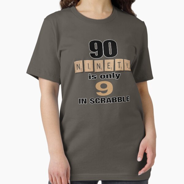 Item preview, 90 is only 9 in Scrabble designed and sold by F2GClothing.