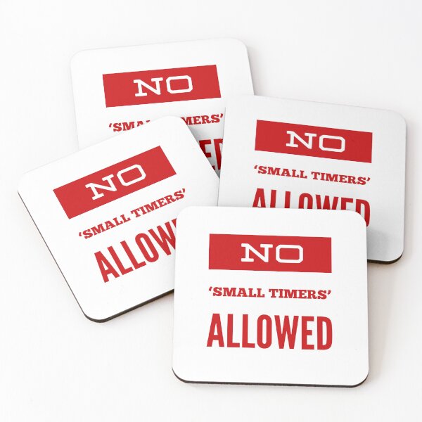 Item preview, No 'Small Timers' Allowed designed and sold by OfferHeat.