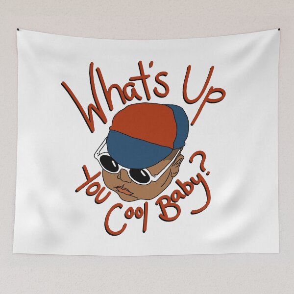 Item preview, What's Up You Cool Baby designed and sold by abipinn.