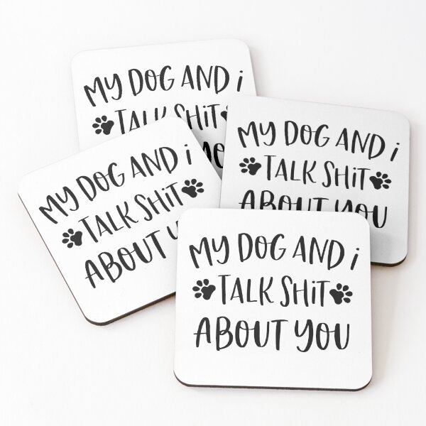 Item preview, My Dog And I Talk Shit About You designed and sold by DreamzCreation.