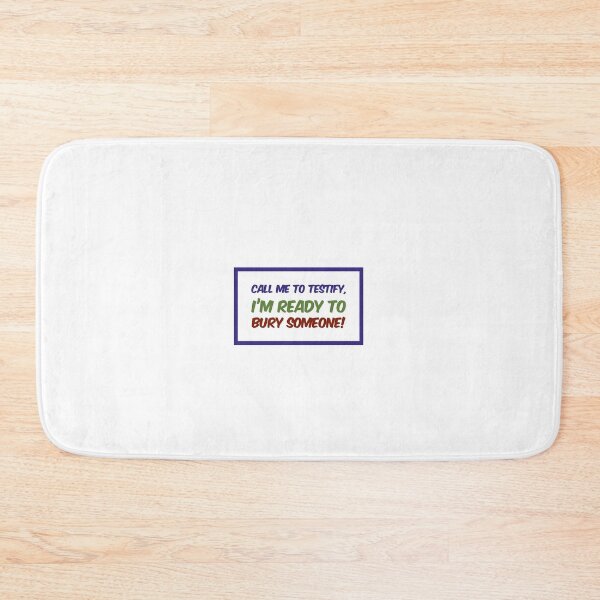 Item preview, Call Me To Testify, I'm Ready To Bury Someone! designed and sold by OfferHeat.