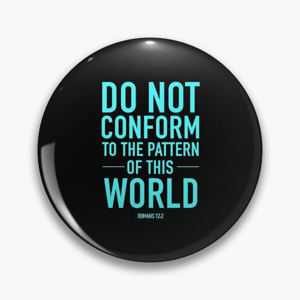 Item preview, Do not conform to the ways of this world designed and sold by corbrand.