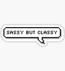 Sassy But Classy Speech Bubble Sticker
