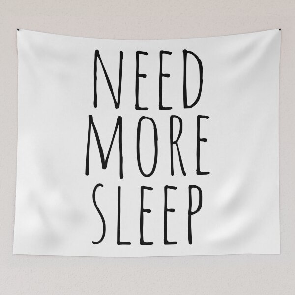 Item preview, Need more sleep designed and sold by hexdecor.