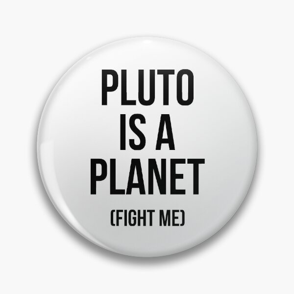 Item preview, Pluto is a planet (fight me) designed and sold by hexdecor.
