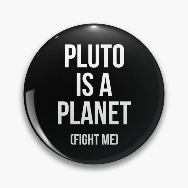 Item preview, Pluto is a planet fight me designed and sold by hexdecor.