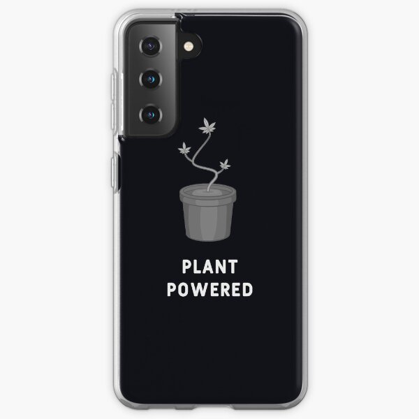 Plant Powered - Funny Weed Marijuana Cannabis Design Samsung Galaxy Soft Case