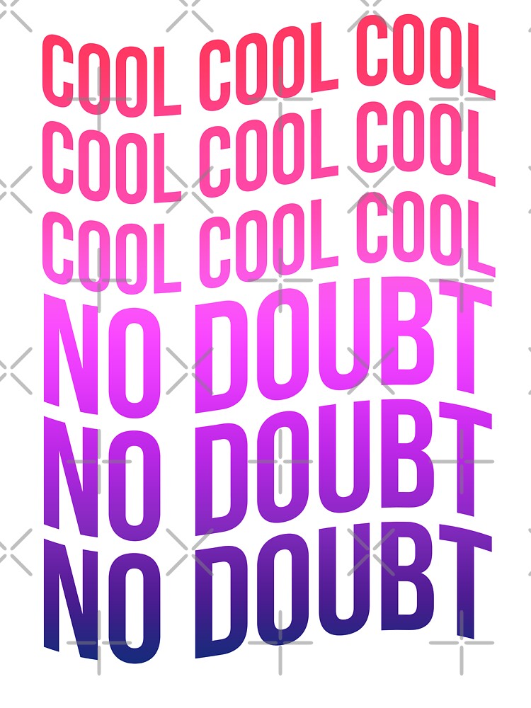 Cool No Doubt Jake Peralta Quote Baby T Shirt By Stickersaurus1 Redbubble
