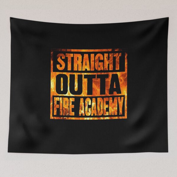 Item preview, Straight outta fire academy designed and sold by Captain Mood.