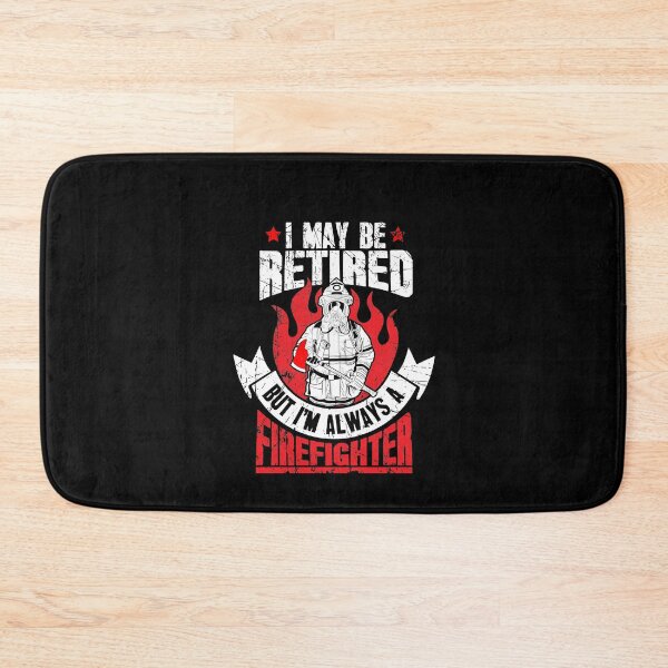 Item preview, I may be retired but I'm always a firefighter designed and sold by Captain Mood.