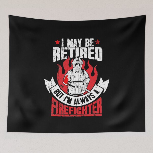 Item preview, I may be retired but I'm always a firefighter designed and sold by Captain Mood.