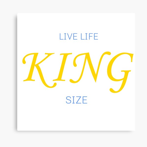 Live Life King Size Canvas Prints Redbubble