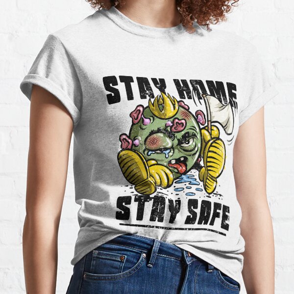 Beat Coronavirus Stay Home Stay Safe Classic T-Shirt