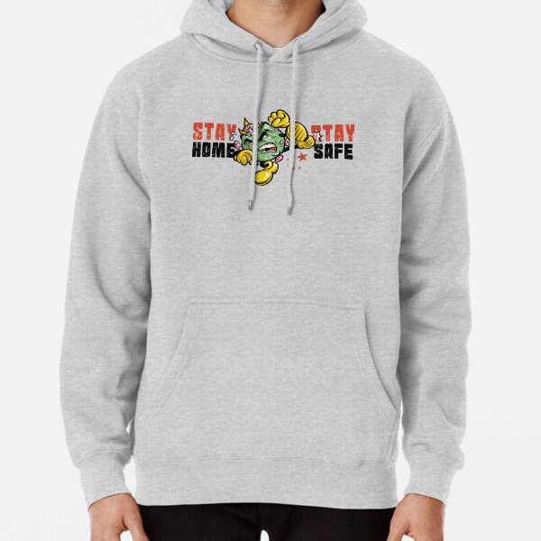 Coronavirus is out there! Stay Home Stay Safe Pullover Hoodie