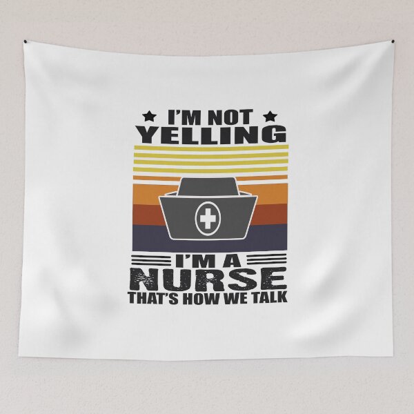 Item preview, i'm not yelling i'm a nurse that's how we talk T-Shirt  designed and sold by bestdesigns2020.