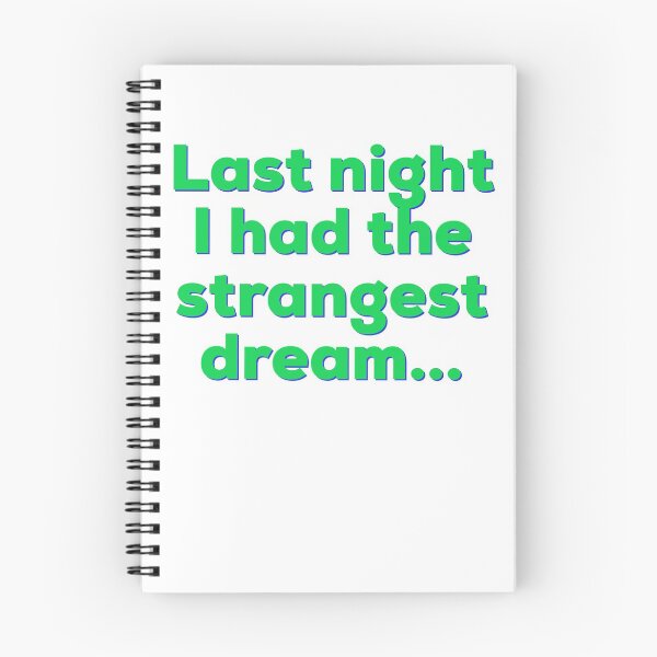 Item preview, Last night I had the strangest dream designed and sold by Taffia1977.