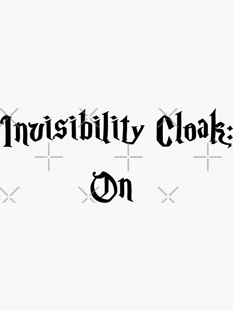Invisibility Cloak On by chanzds