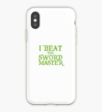 I beat the Sword Master iPhone Case