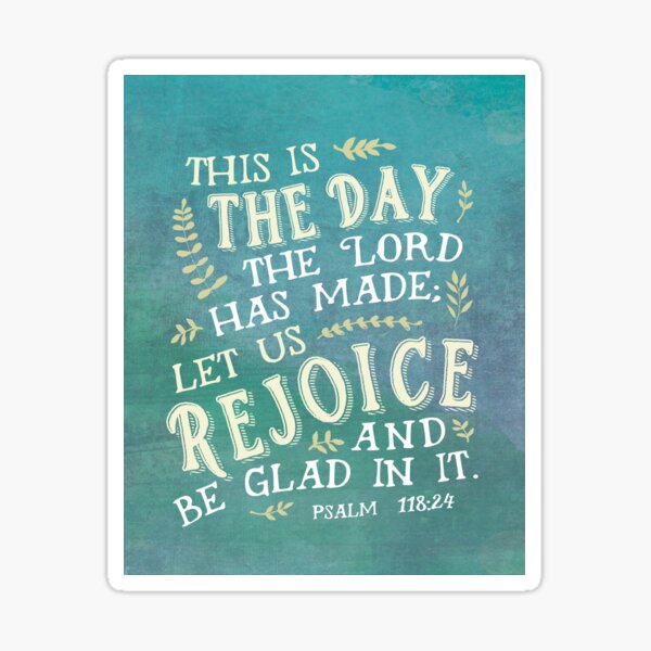 Item preview, Psalm 118:24 This is the Day the Lord has Made designed and sold by papemelroti.