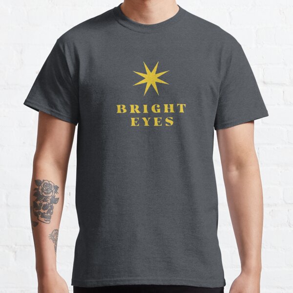 Bright Eyes  Classic T-Shirt