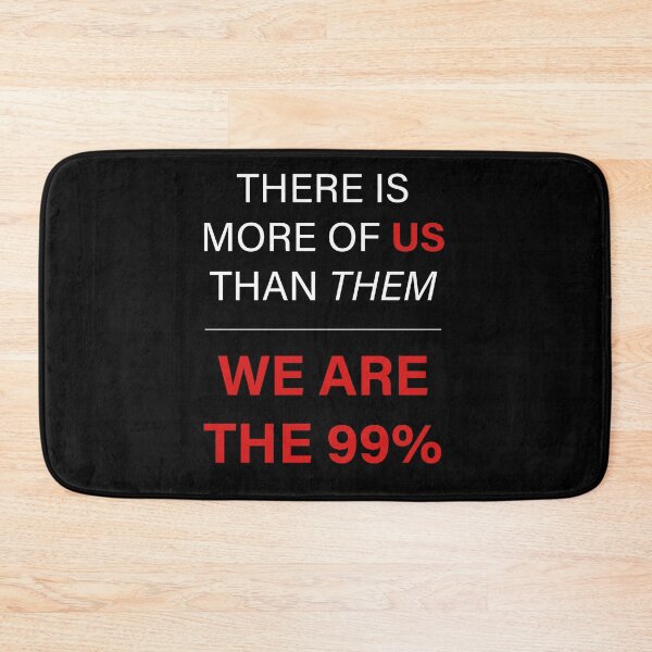 Item preview, There is more of us, we are the 99%. Protest quote designed and sold by ArtOfRebellion.