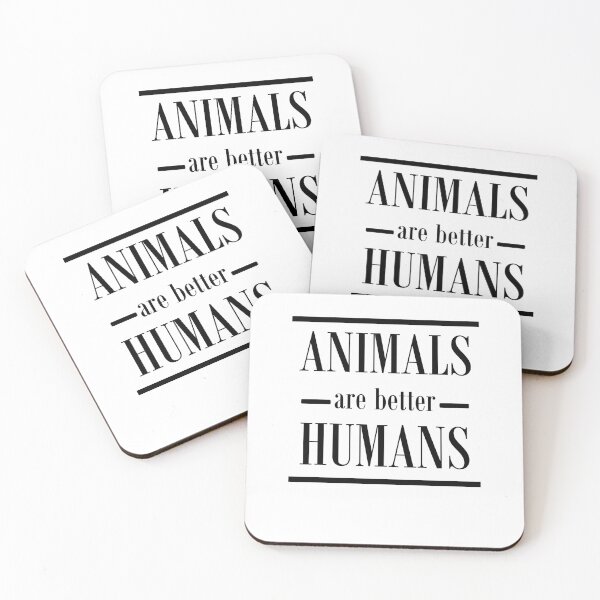 Item preview, Animals are better humans designed and sold by Jannis12.