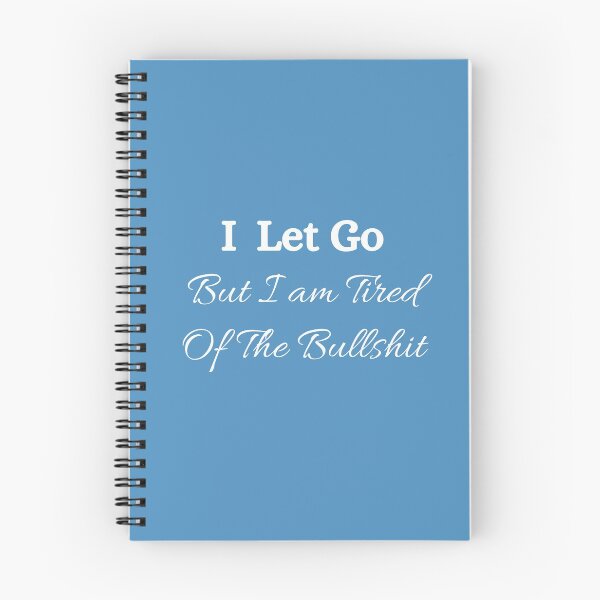 Item preview, I Let Go But I am Tired Of The Bullshit ☆ Bullshit Free Zone designed and sold by kelsether.