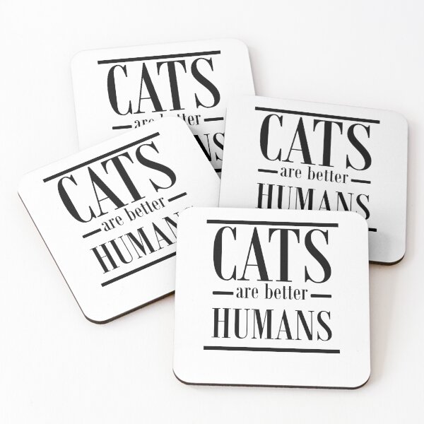 Item preview, Cats are the better humans designed and sold by Jannis12.