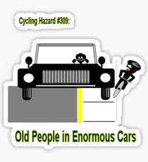 Cycling Hazards - Oldsters in big cars Sticker
